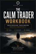 THE CALM TRADER WORKBOOK